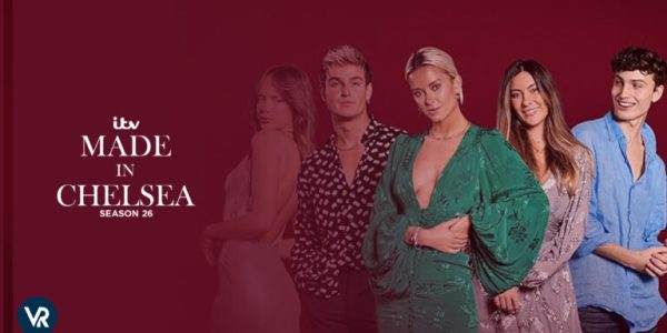 How to Watch Made in Chelsea Season 26 From Anywhere