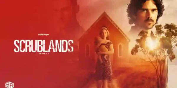 Watch Scrublands on BBC iPlayer in the US